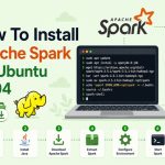 How to install apache Spark on Ubuntu 20.04
