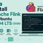 How to Install Apache Flink on Ubuntu 26.04 LTS (2026)