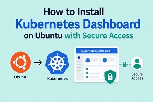 how to install kubernetes dashboard on ubuntu with secure access