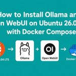 - how to install ollama and open webui on ubuntu 26.04 lts